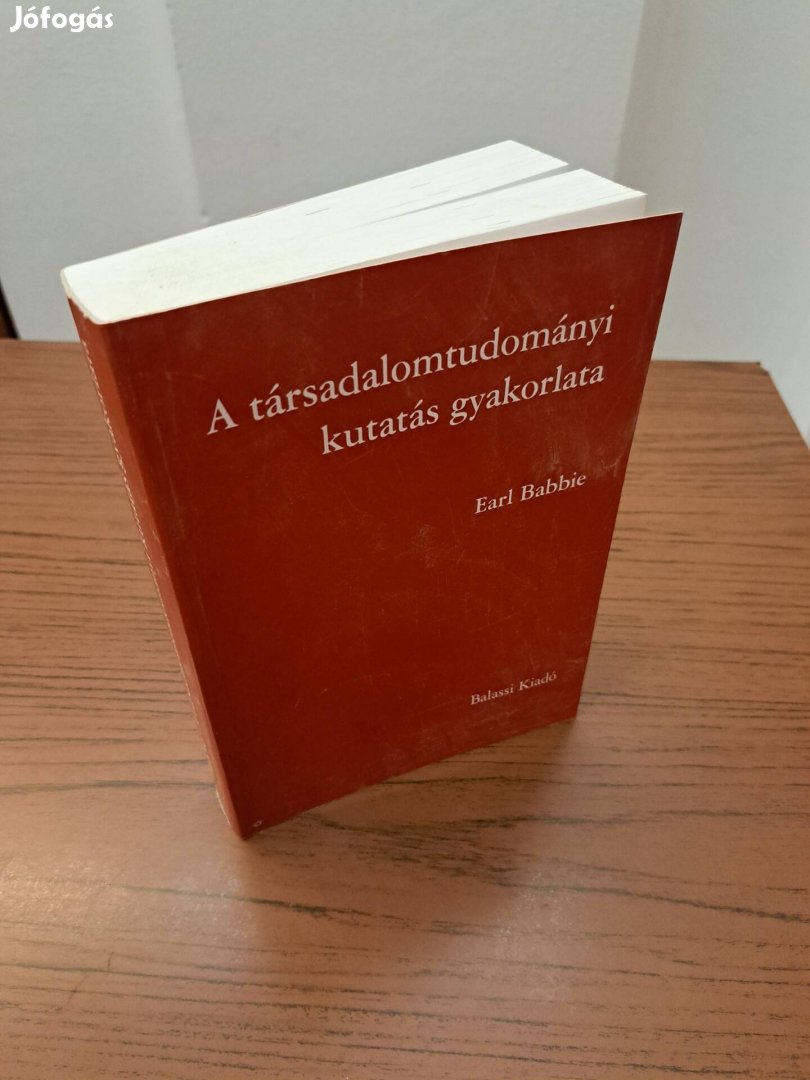 Earl Babbie: A társadalomtudományi kutatás gyakorlata eladó!