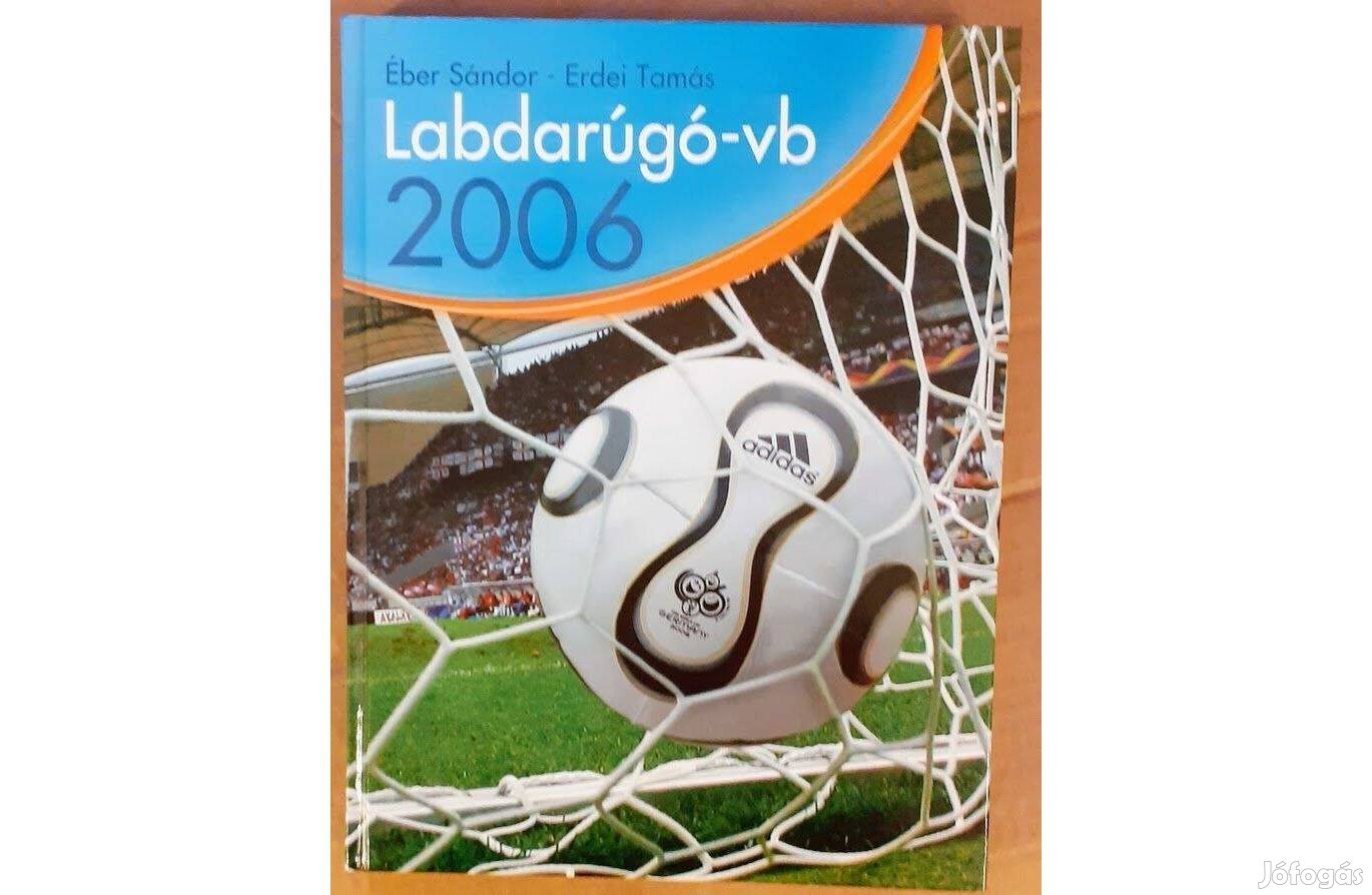 Éber Sándor-Erdei Tamás: Labdarúgó-VB 2006 könyv