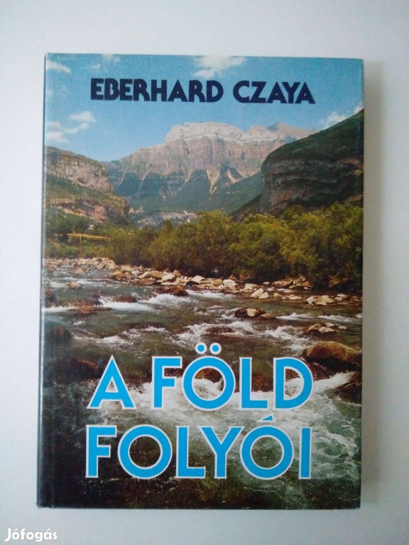 Eberhard Czaya - A Föld folyói