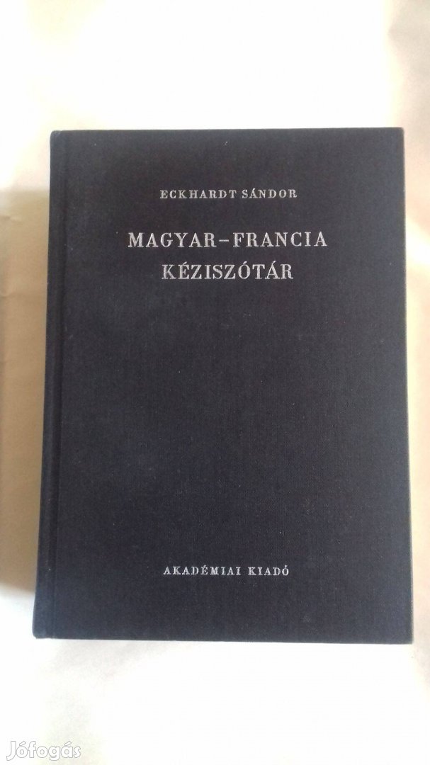 Eckhardt Sándor: Magyar-Francia kéziszótár