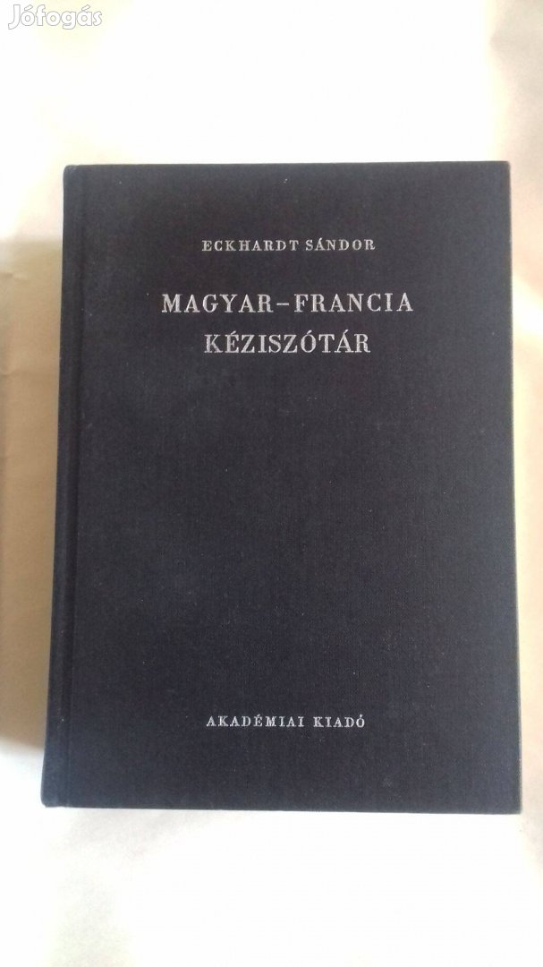 MAGYAR-FRANCIA kéziszotar Benedek Marcell: Francia-magyar és magyar-francia nagy