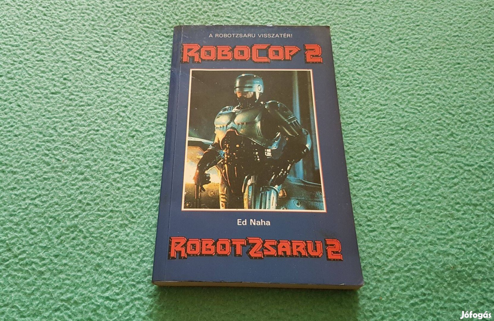 Ed Naha Robotzsaru 2. Robocop 2. könyv