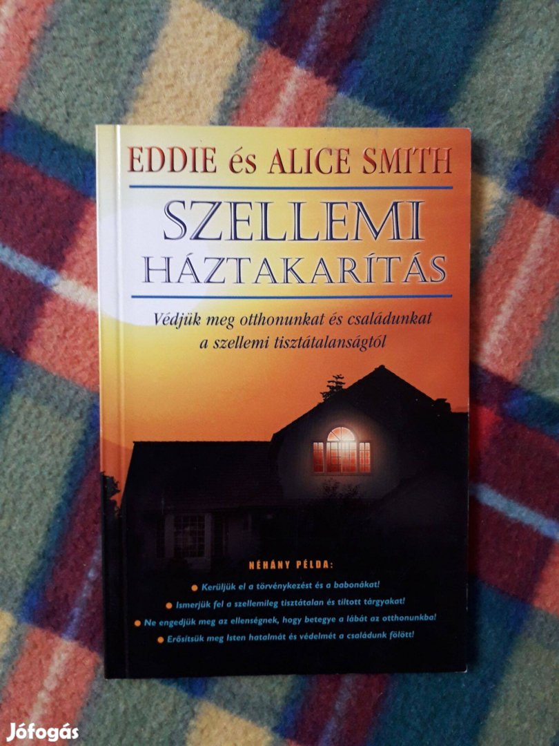 Eddie Smith Alice Smith: Szellemi háztakarítás