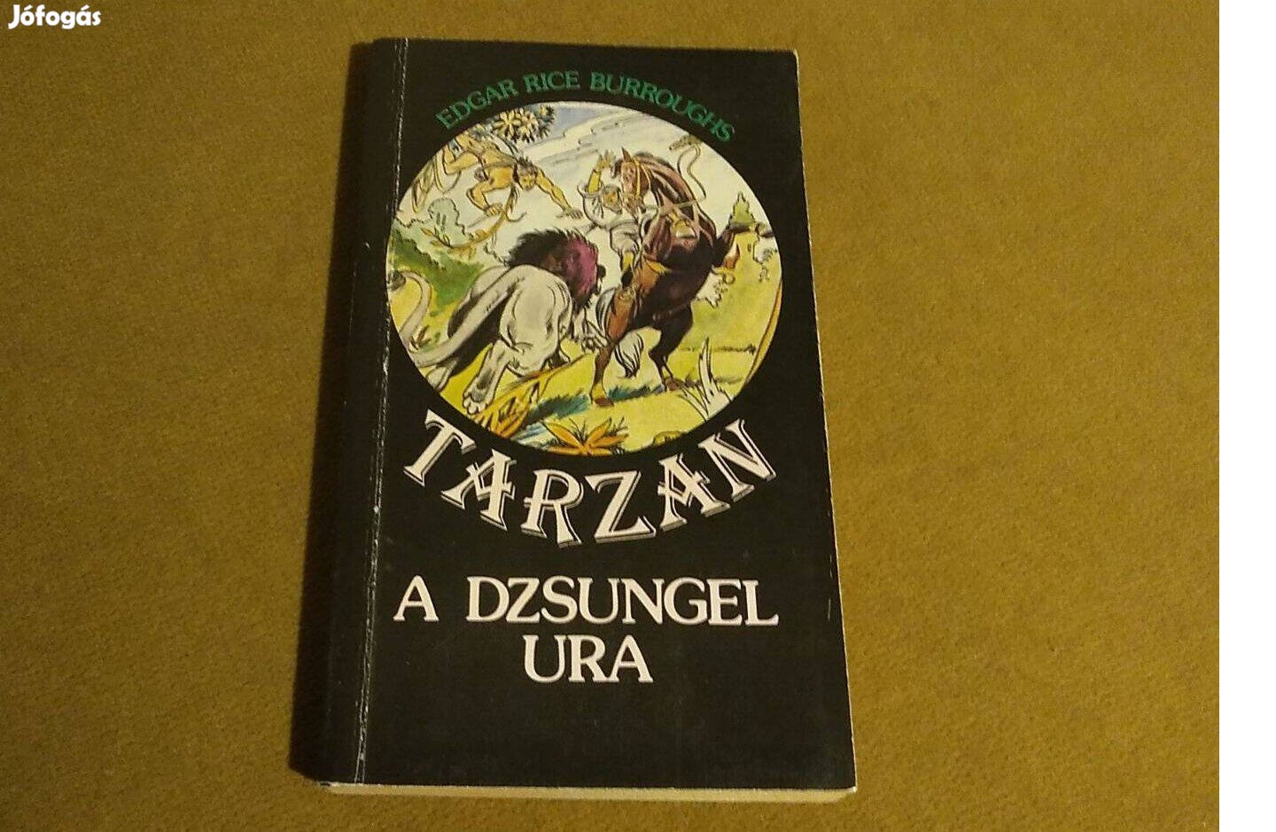 Edgar Rice Burroughs: Tarzan, a dzsungel ura