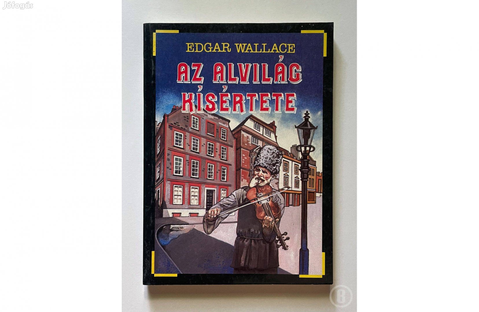 Edgar Wallace: Az alvilág kisértete (Csak személyesen!)