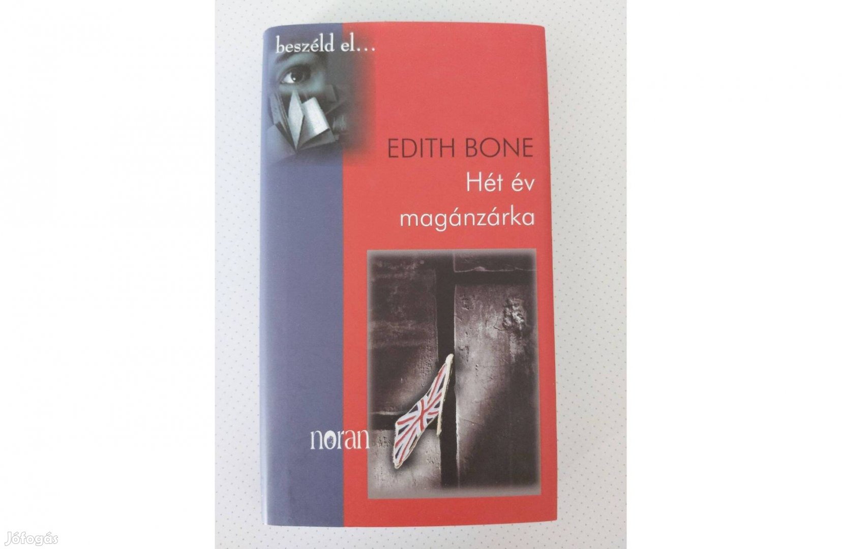 Edith Bone Hét év magánzárka