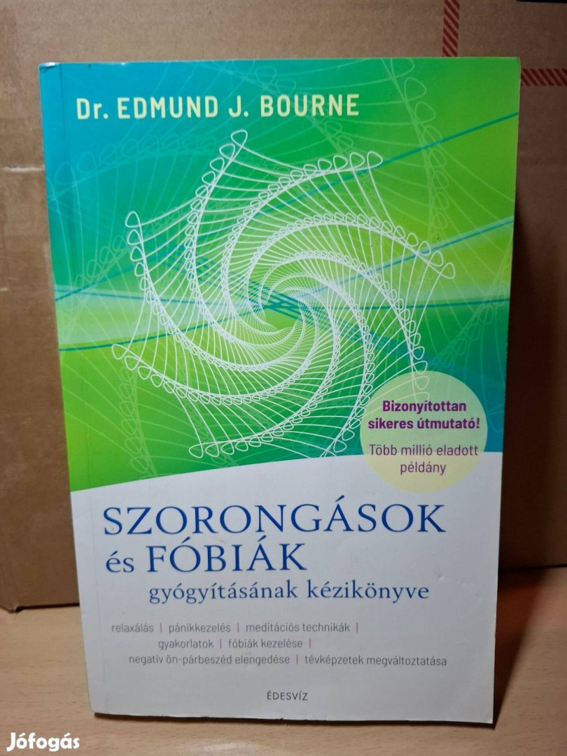 Edmund J. Bourne: Szorongások és fóbiák gyógyításának kézikönyve