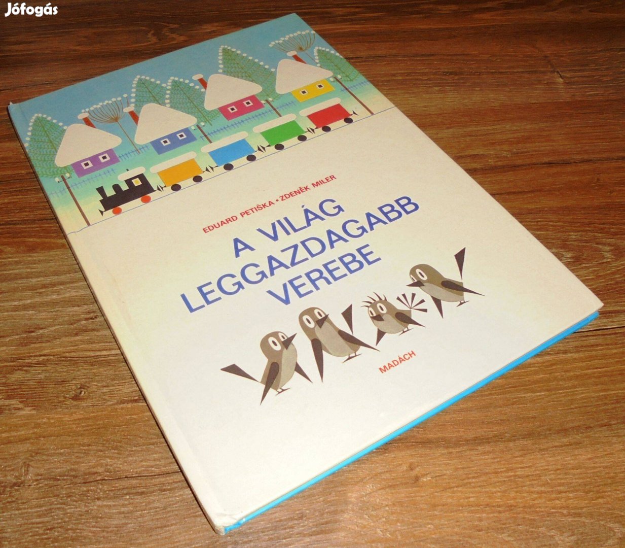 Eduard Petiska; Zdenek Miler: A világ leggazdagabb verebe