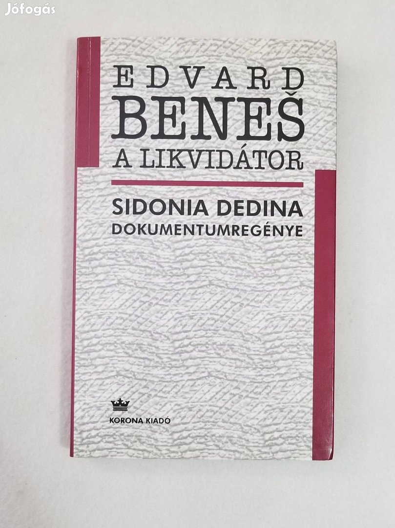 Edvard Benes, a likvidátor - dokumentumregény