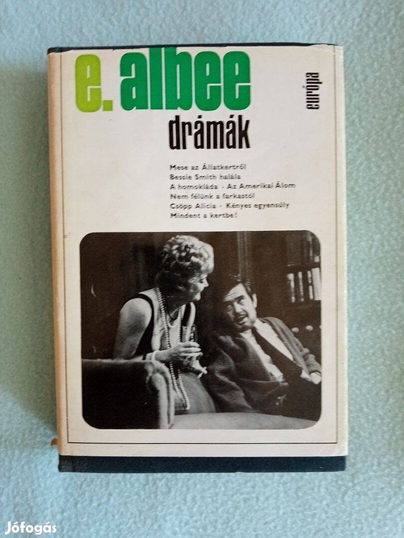 Edward Albee: Drámák Nem félünk a farkastól Kényes egyensúly stb