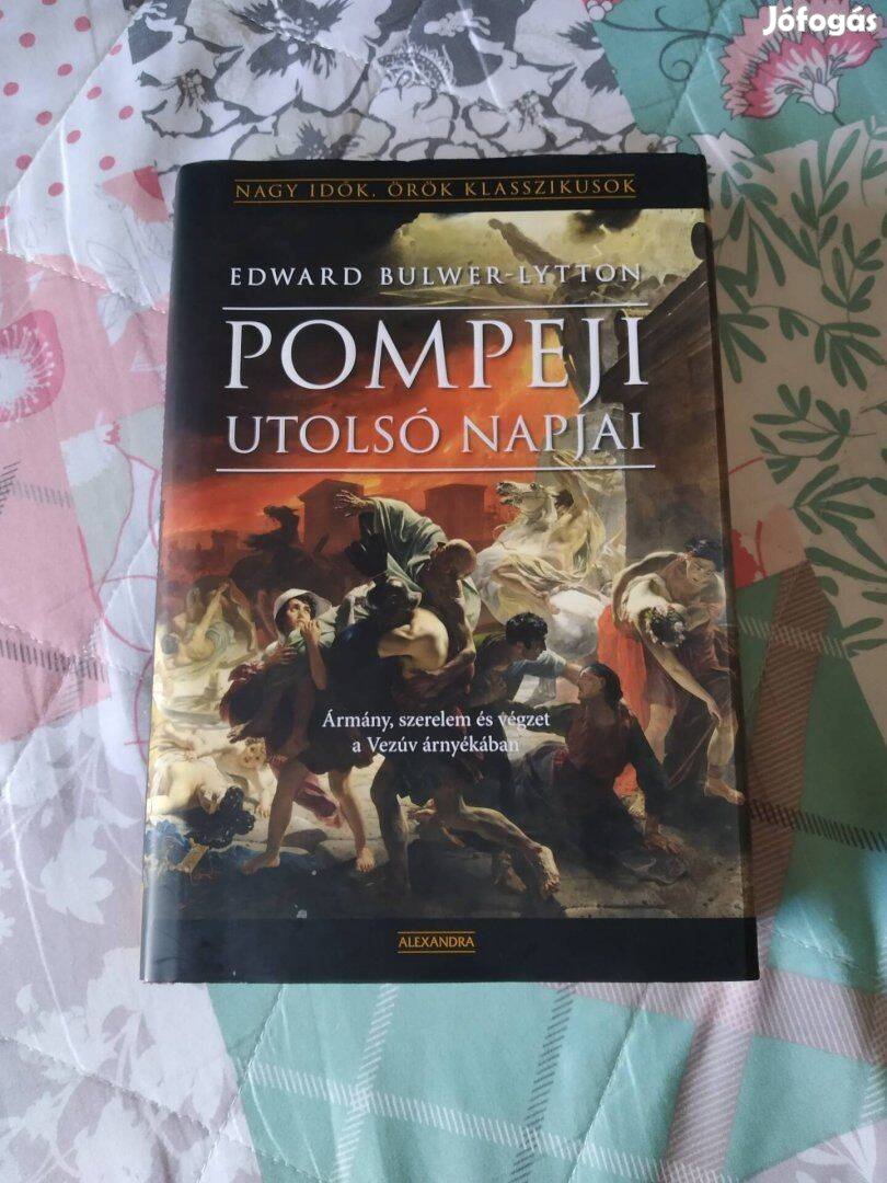 Edward Bulwer-Lytton - Pompeji utolsó napjai