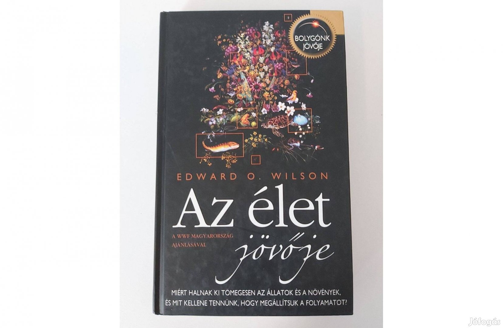 Edward O. Wilson: Az élet jövője