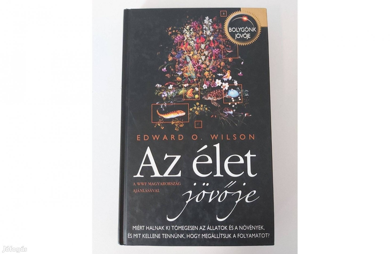 Edward O. Wilson: Az élet jövője