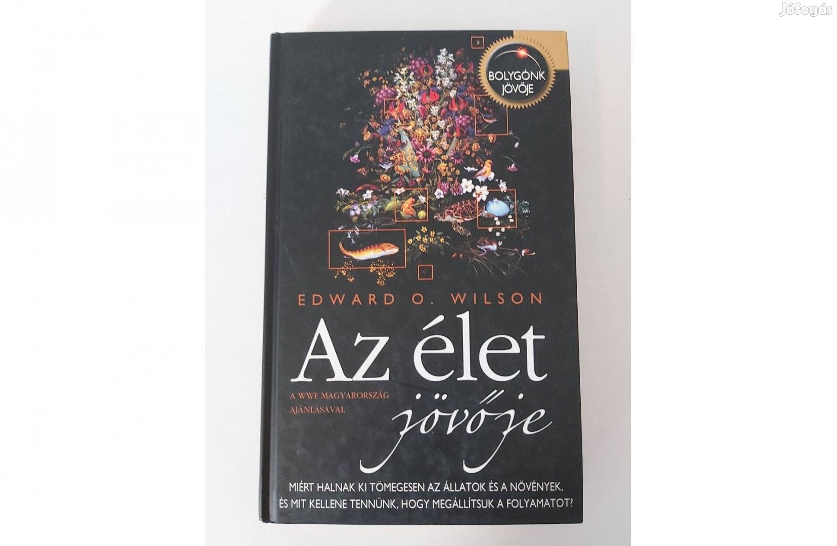 Edward O. Wilson: Az élet jövője