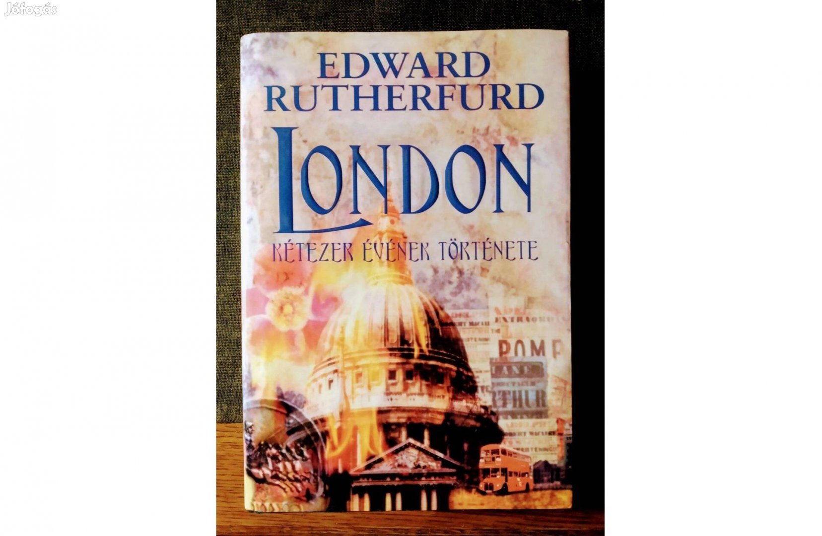 Edward Rutherfurd London kétezer évének története Sok Mást