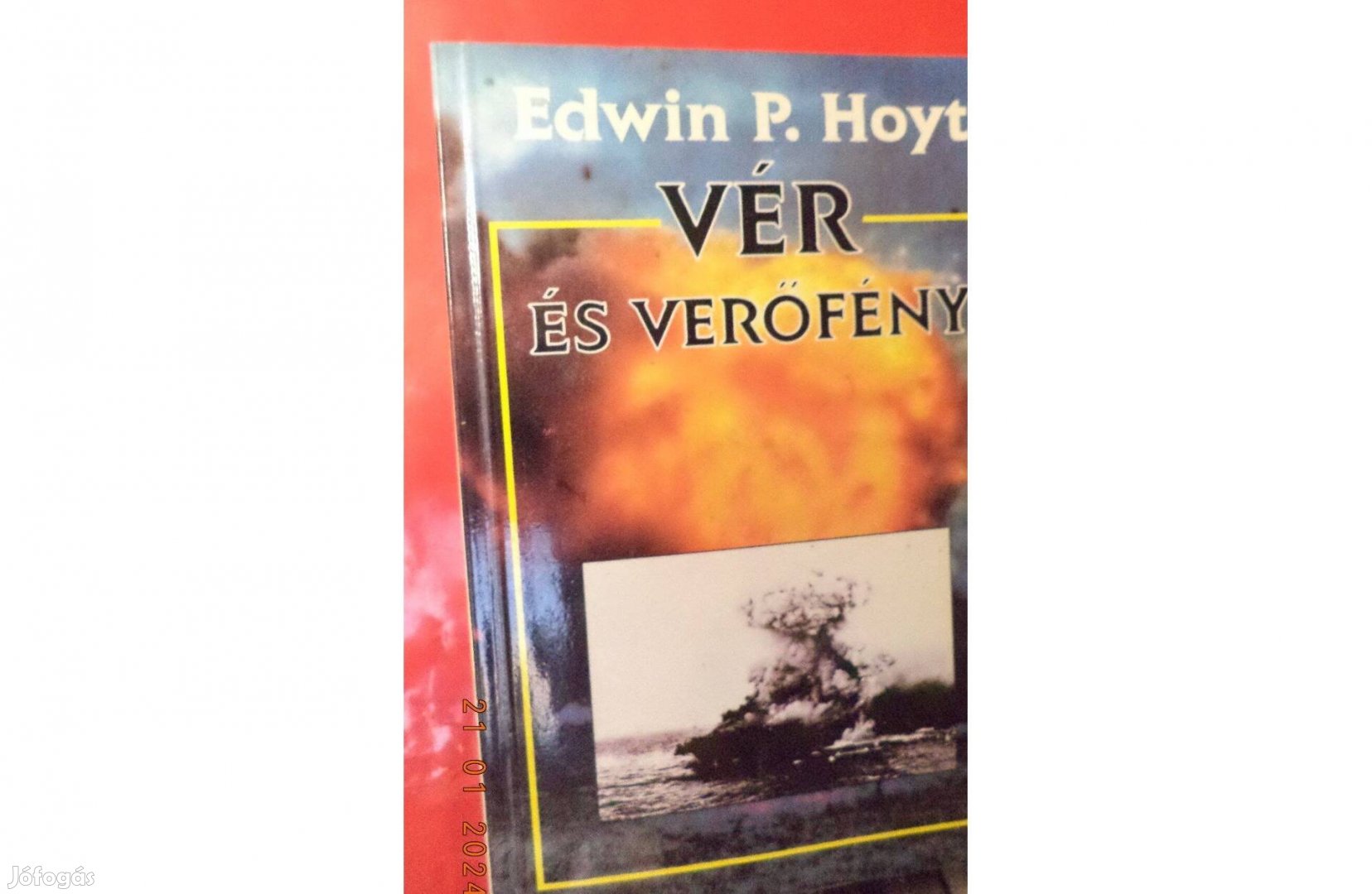 Edwin P. Hoyt: Vér és verőfény