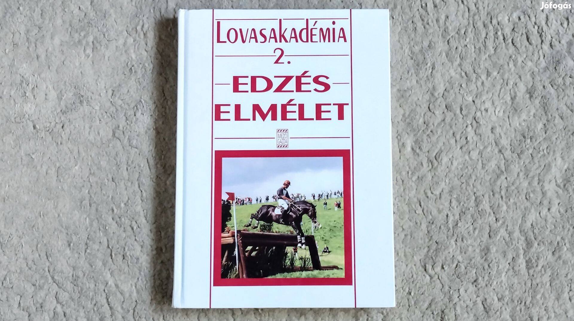 Edzéselmélet - Hecker Walter - Lovasakadémia 2 ló lovaglás lovászat