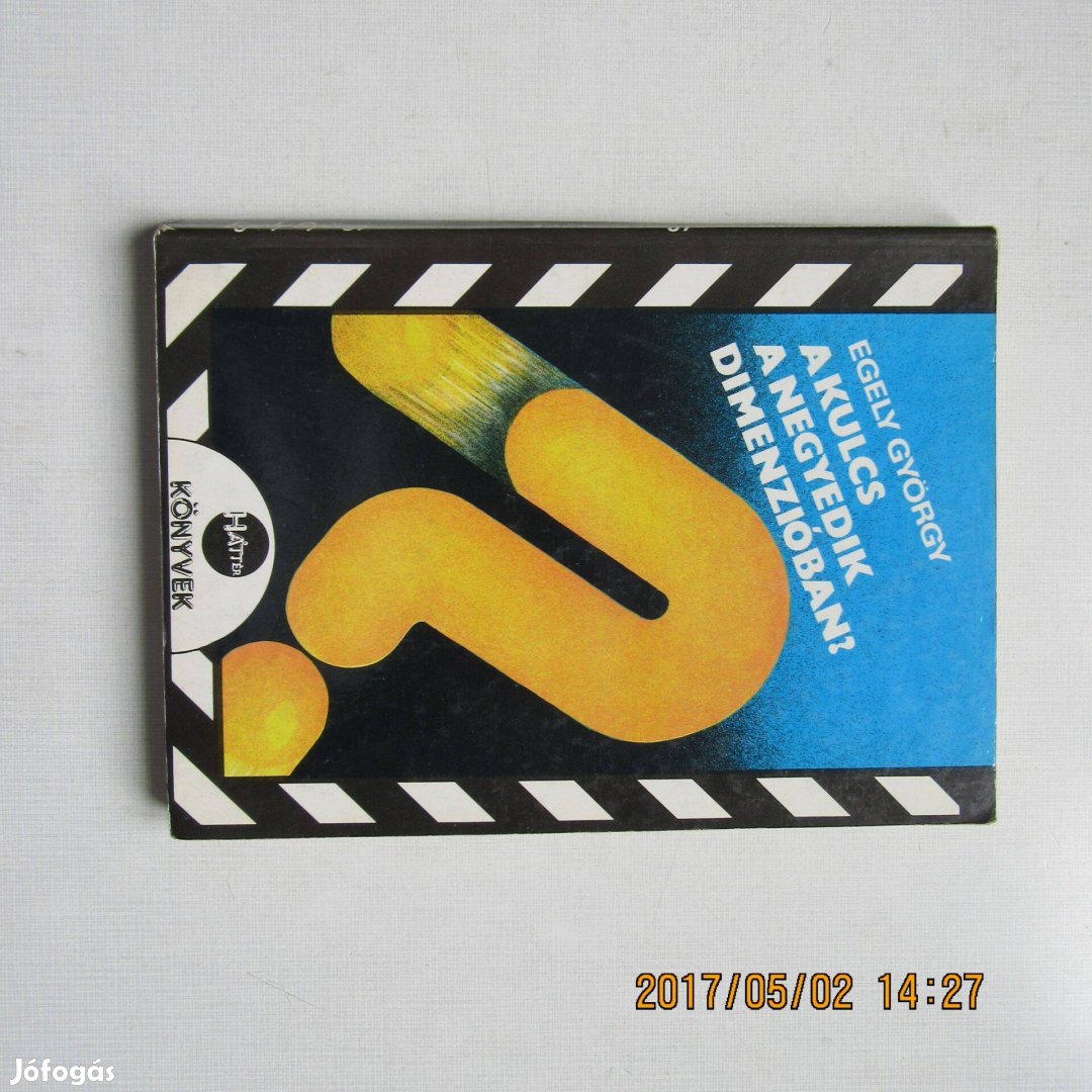 Egely György A kulcs a negyedik dimenzióban?