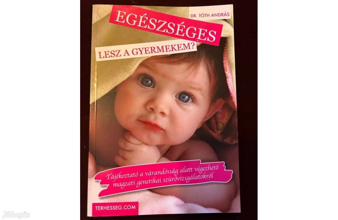 Egészséges lesz a gyermekem? - Dr. Tóth András: