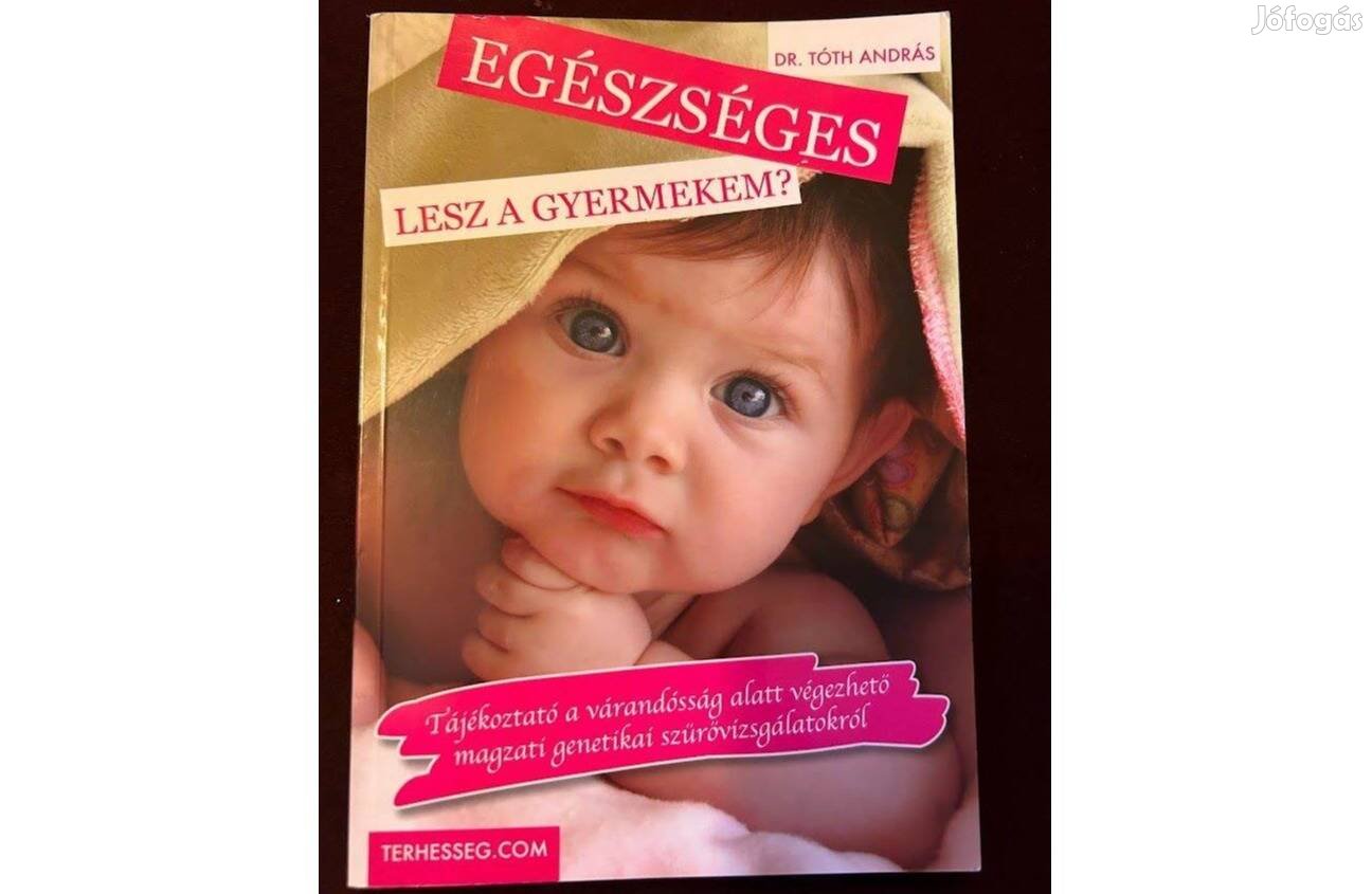 Egészséges lesz a gyermekem? - Dr. Tóth András: