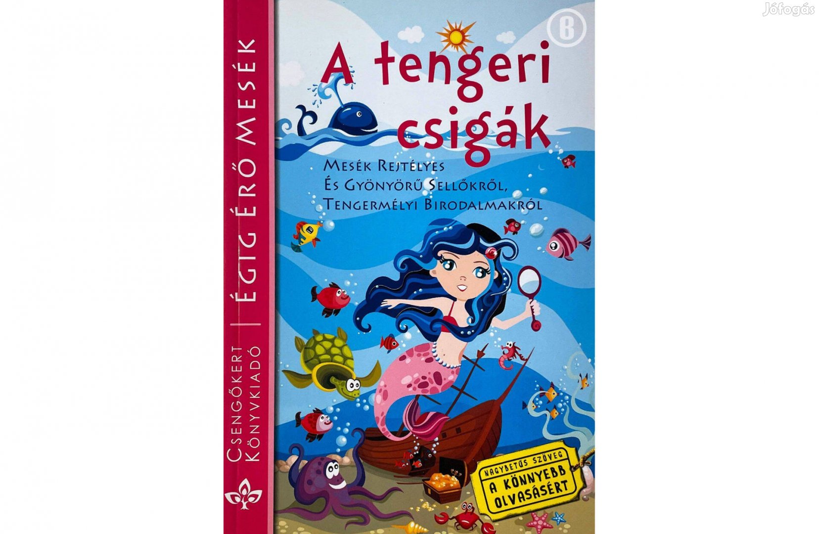 Égig Érő Mesék - A tengeri csigák - - - Csak személyesen!