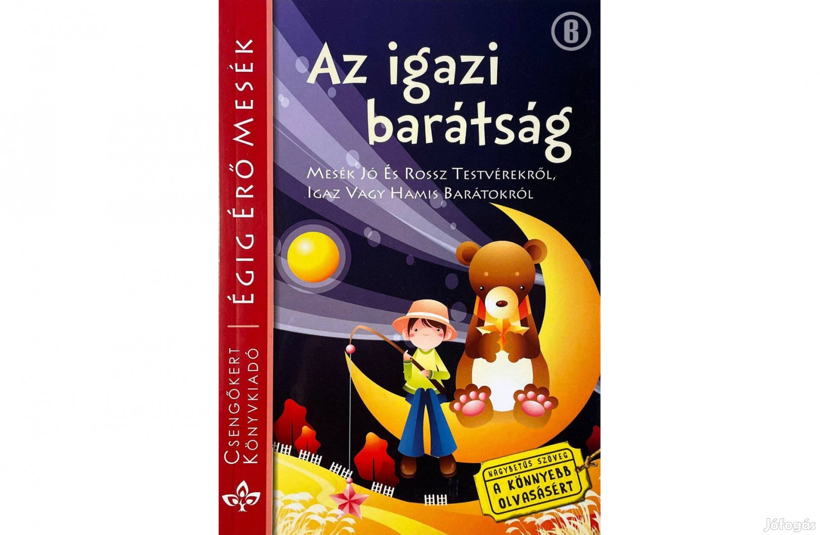 Égig Érő Mesék - Az igazi barátság /Csak személyesen!