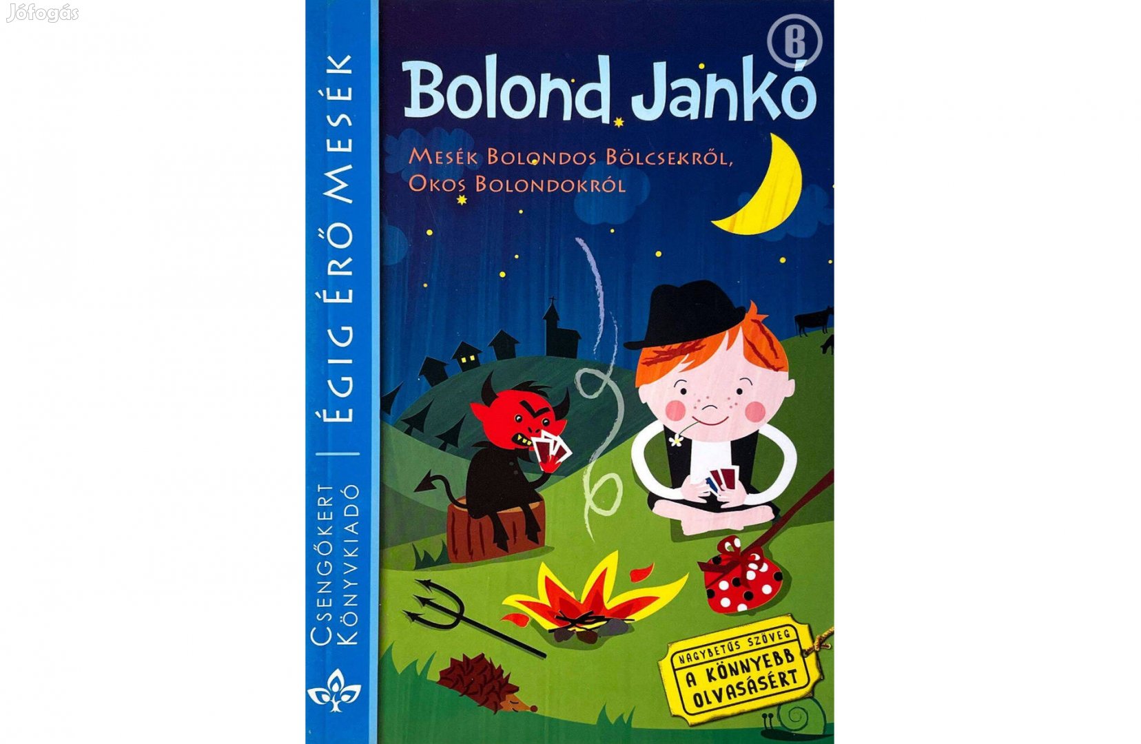 Égig Érő Mesék - Bolond Jankó