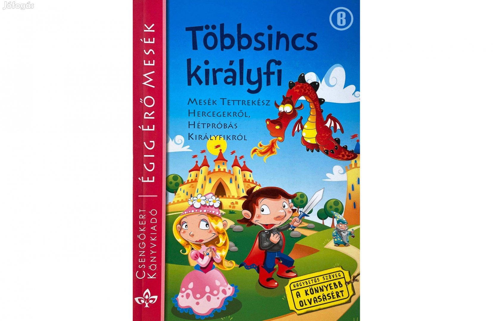 Égig Érő Mesék - Többsincs királyfi /Csak személyesen!