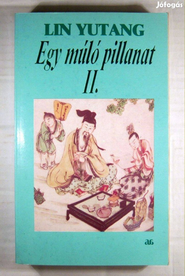 Egy Múló Pillanat II. (Lin Yutang) 1990 (foltmentes) 3kép+tartalom