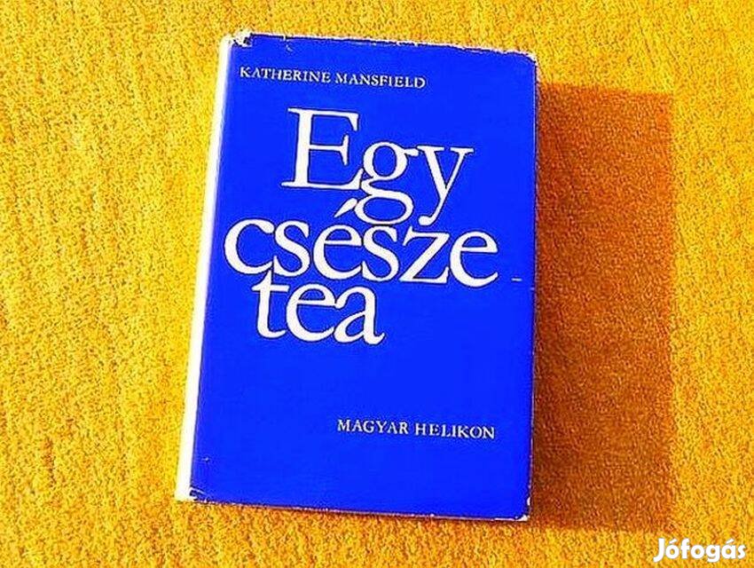 Egy csésze tea (Elbeszélések) - Katherine Mansfield