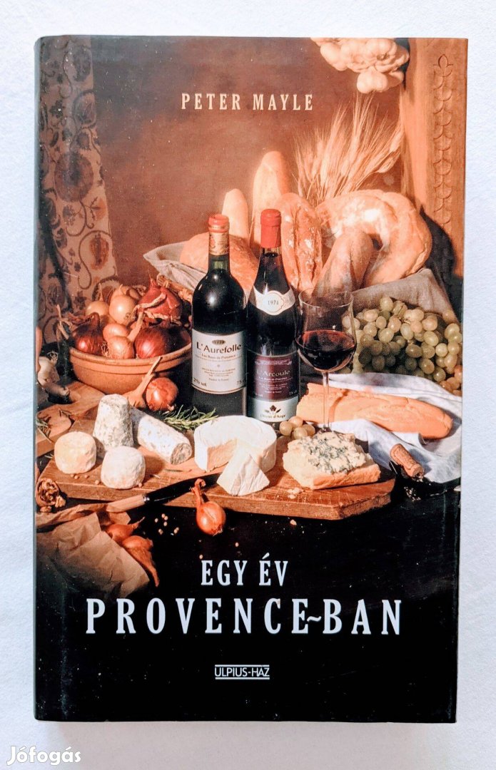 Egy év Provence-ban - Szerző: Peter Mayle - Ulpius-ház