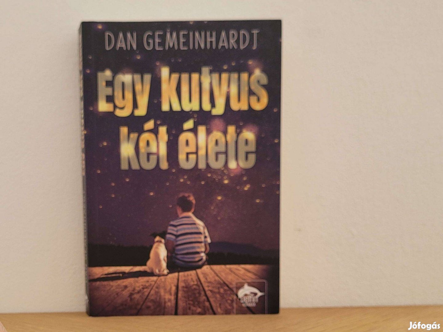 Egy kutyus két élete - Dan Gemeinhart könyv eladó
