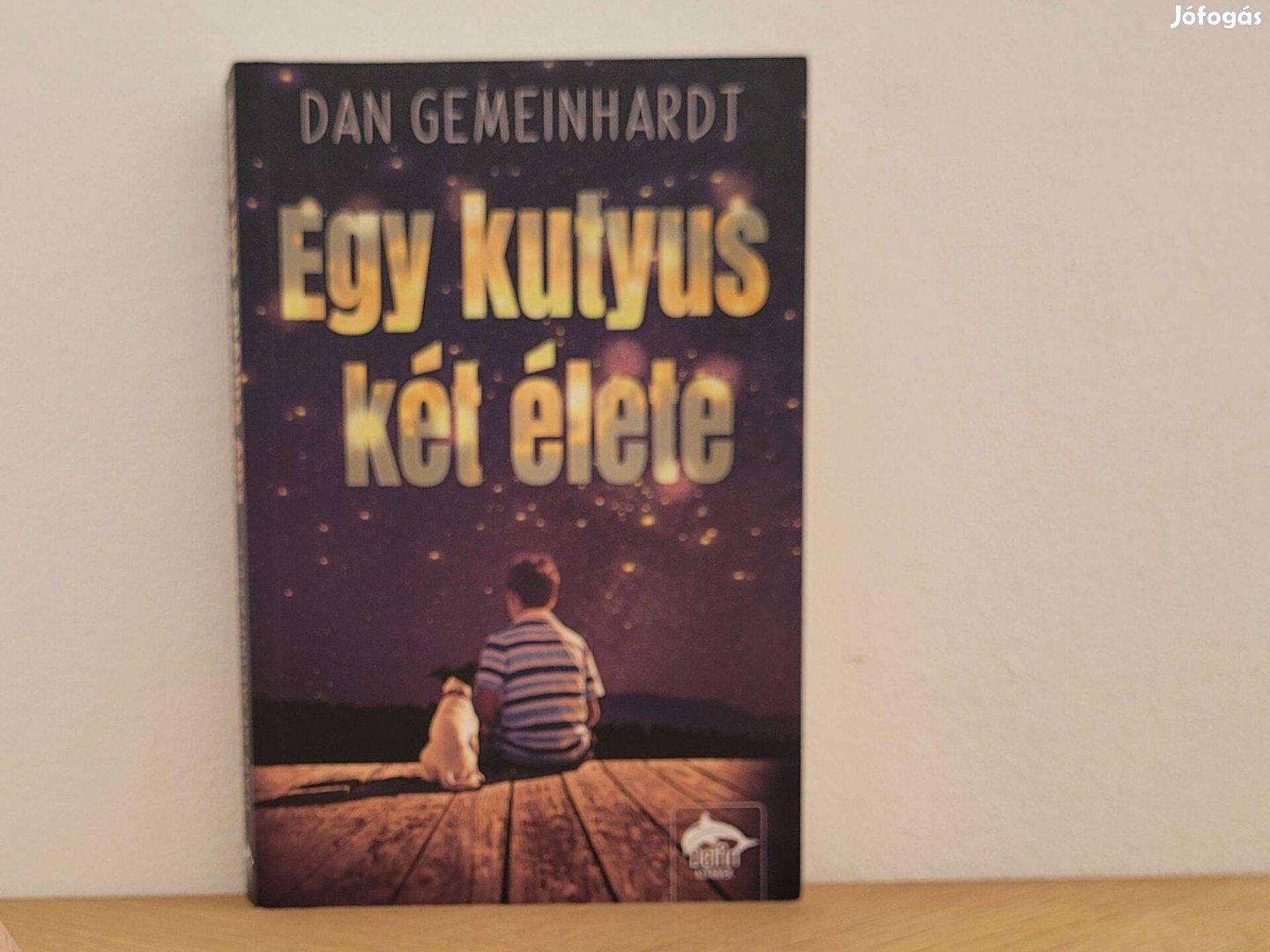 Egy kutyus két élete - Dan Gemeinhart könyv eladó