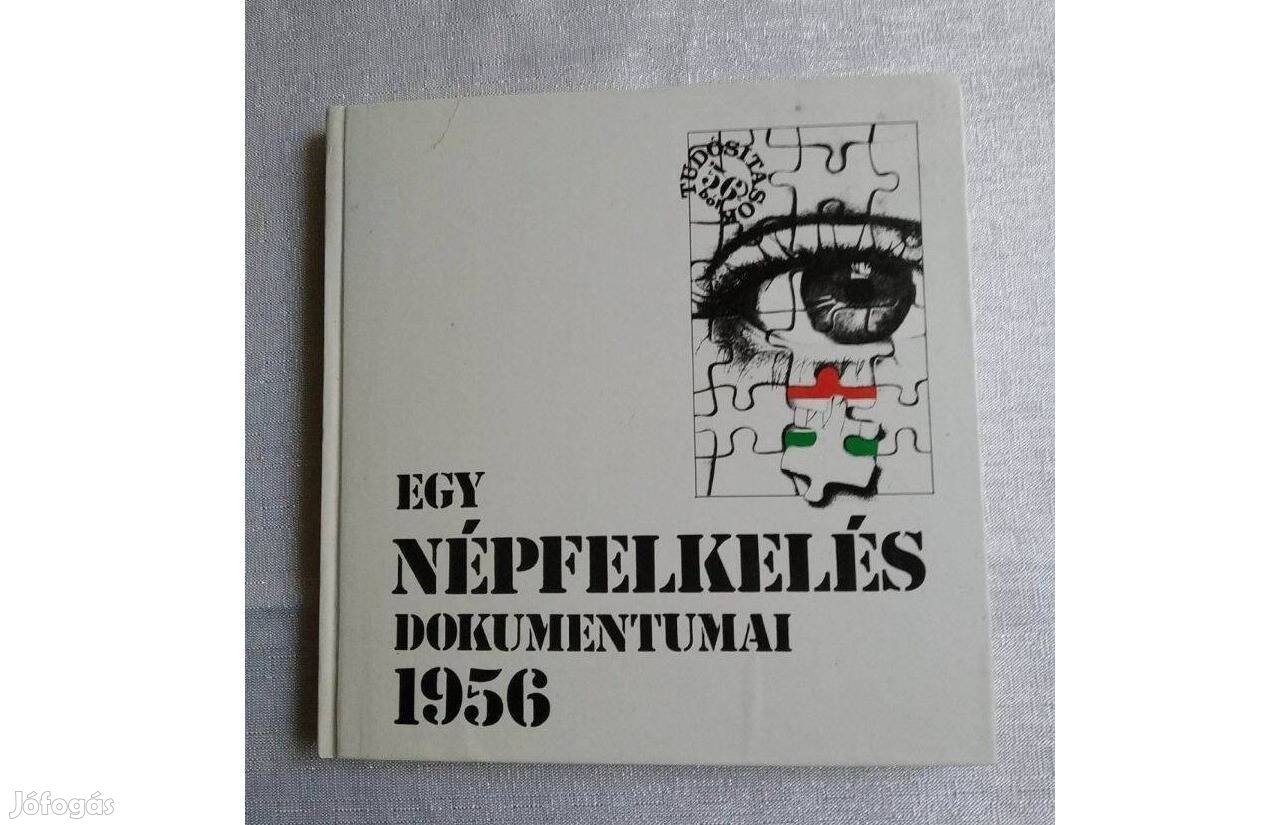 Egy népfelkelés dokumentumai 1956