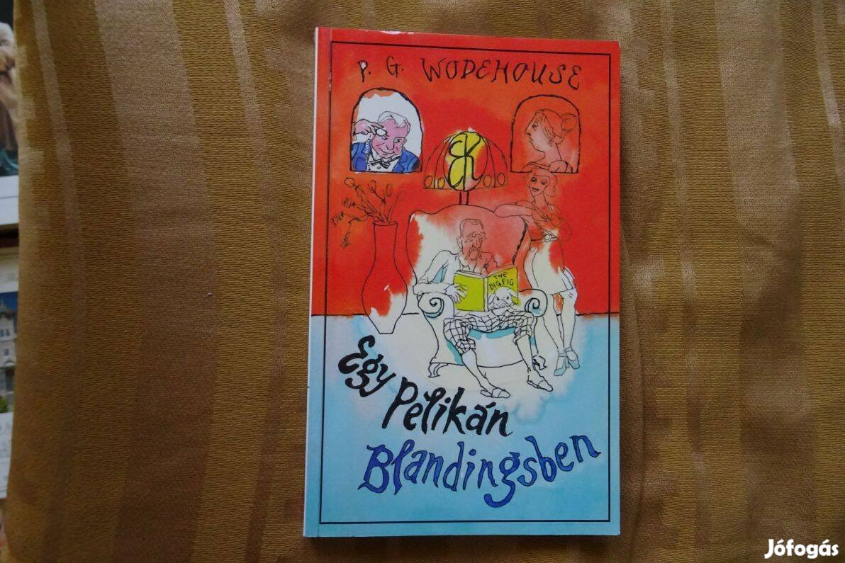 Egy pelikán Blandingsben - írta P. G. Wodehouse