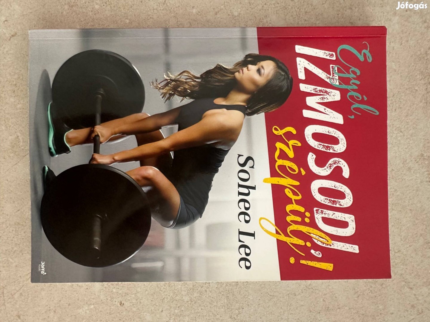 Egyél, izmosodj, szépülj!