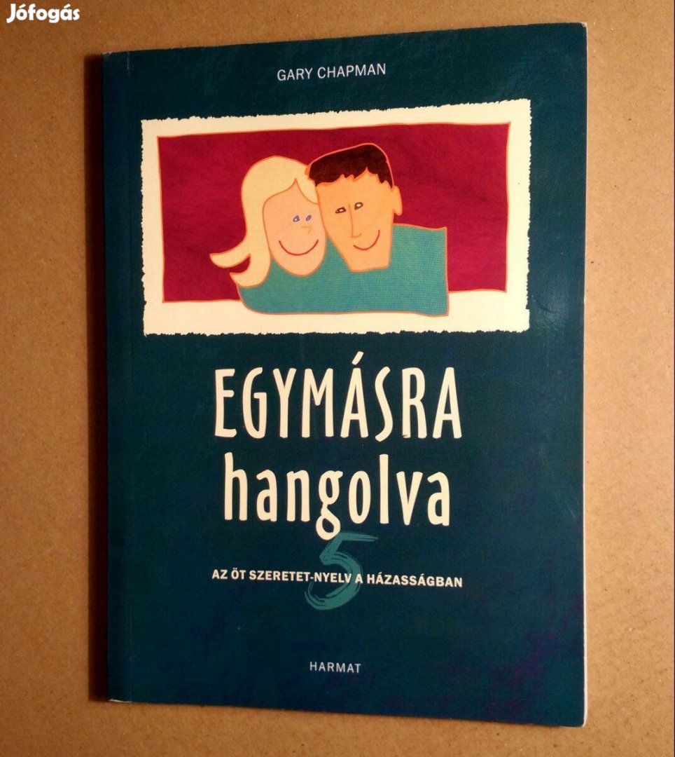 Egymásra Hangolva (Gary Chapman) 2005 (újszerű) 8kép+tartalom