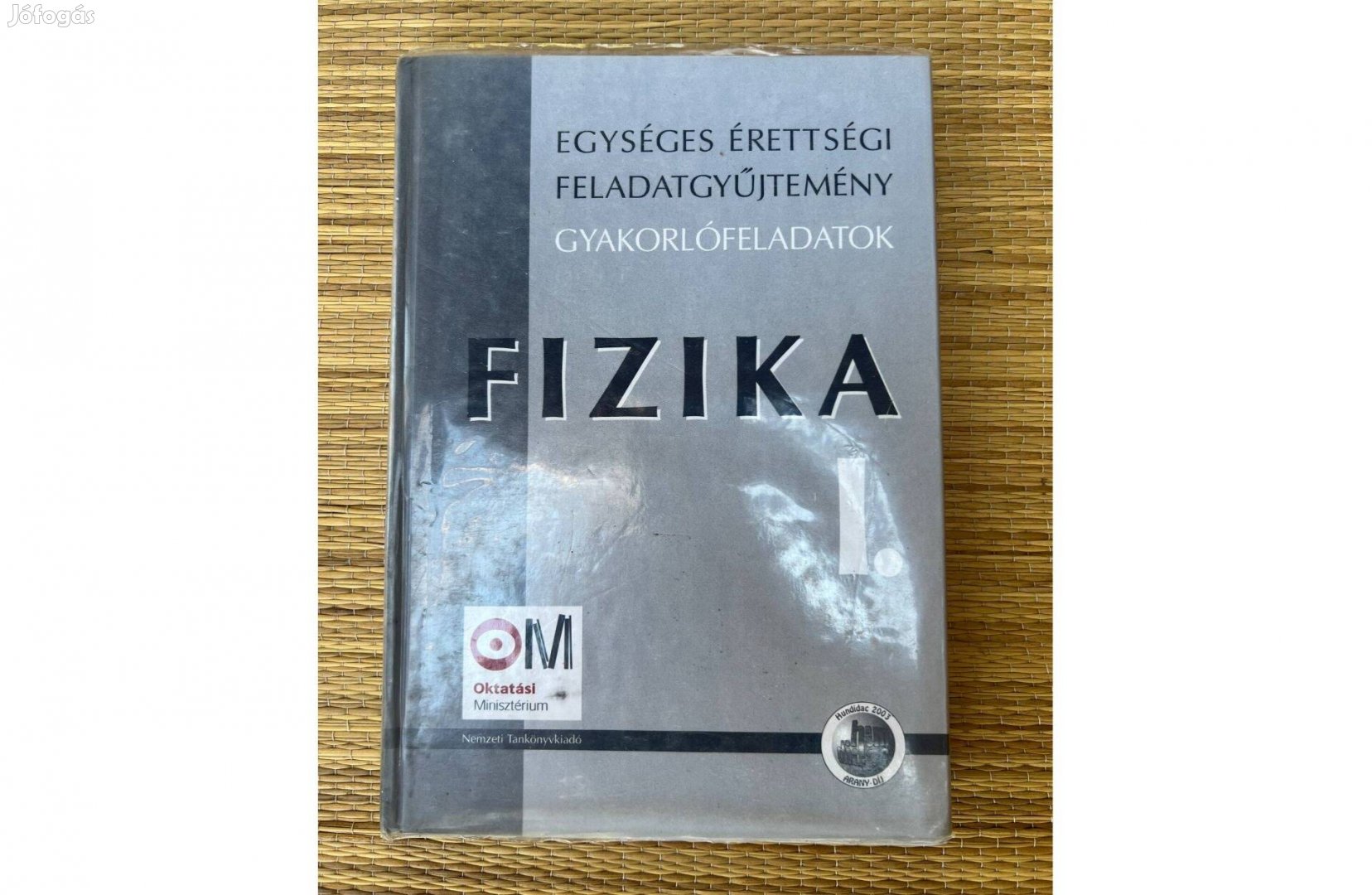 Egységes érettségi feladatgyűjtemény Fizika I