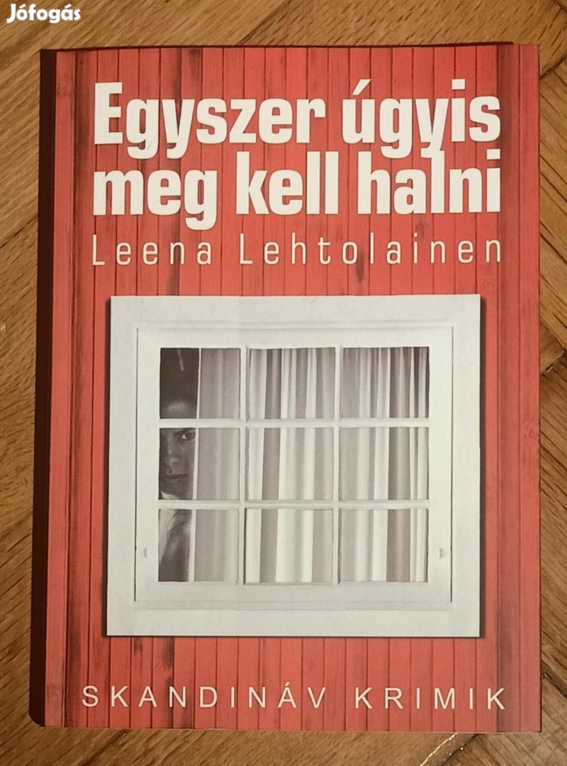 Egyszer úgyis meg kell halni Leena Lehtolainen  Skandináv könyv 