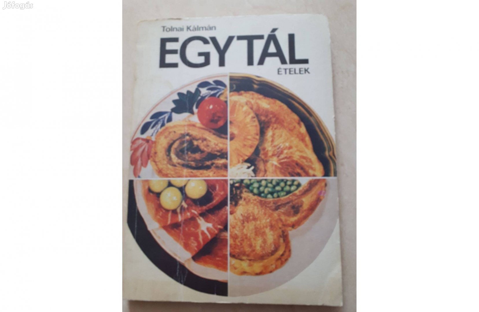 Egytál ételek, Tolnai Kálmán szakácskönyve eladó