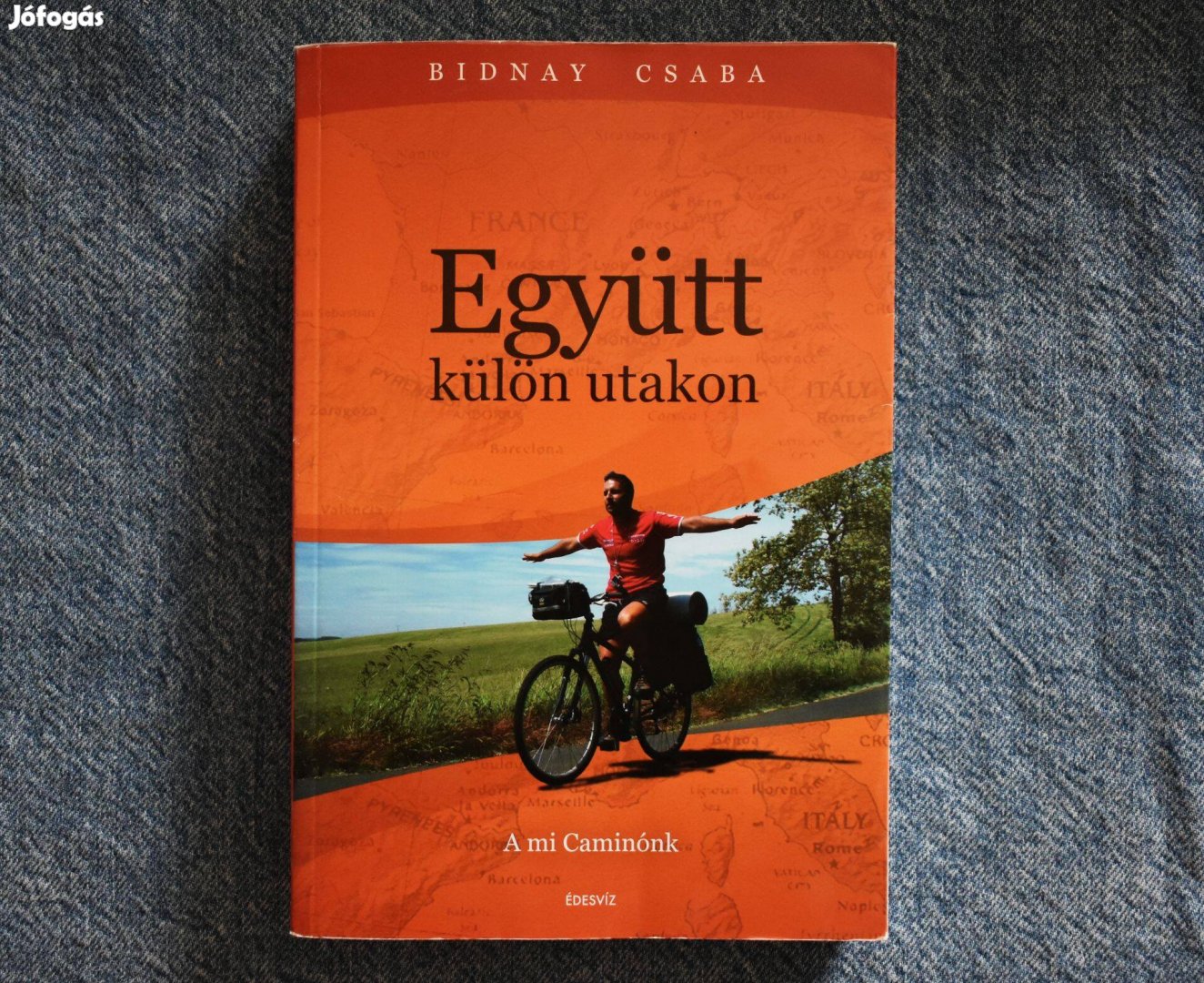 Együtt külön utakon - A mi Caminónk - Bidnay Csaba Simon Brigitta