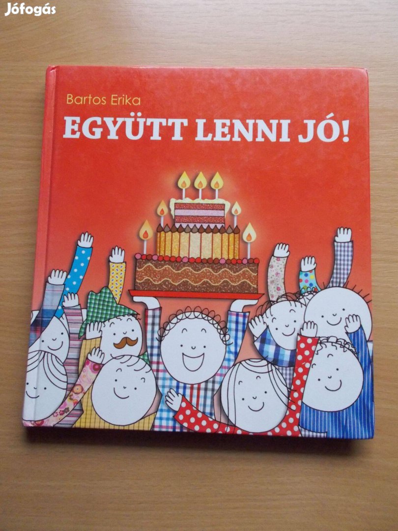 Együtt lenni jó! Bartos Erika