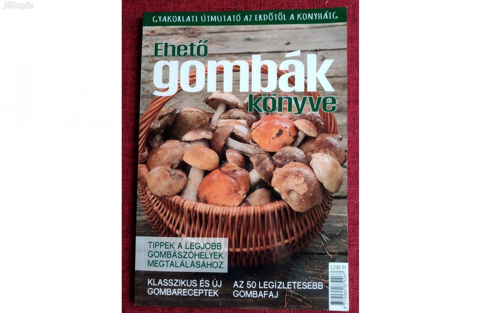 Ehető gombák könyve Kossuth Kiadó, 2018