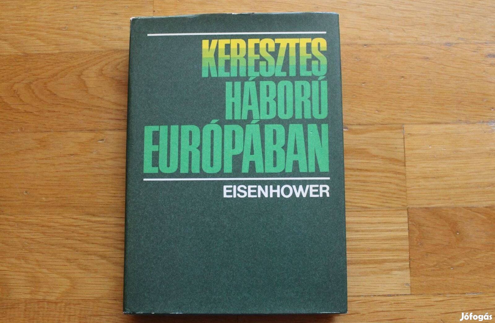 Eisenhower - Keresztes háború Európában