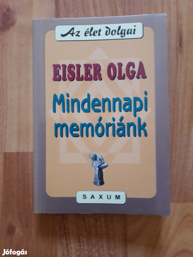 Eisler Olga: Mindennapi memóriánk