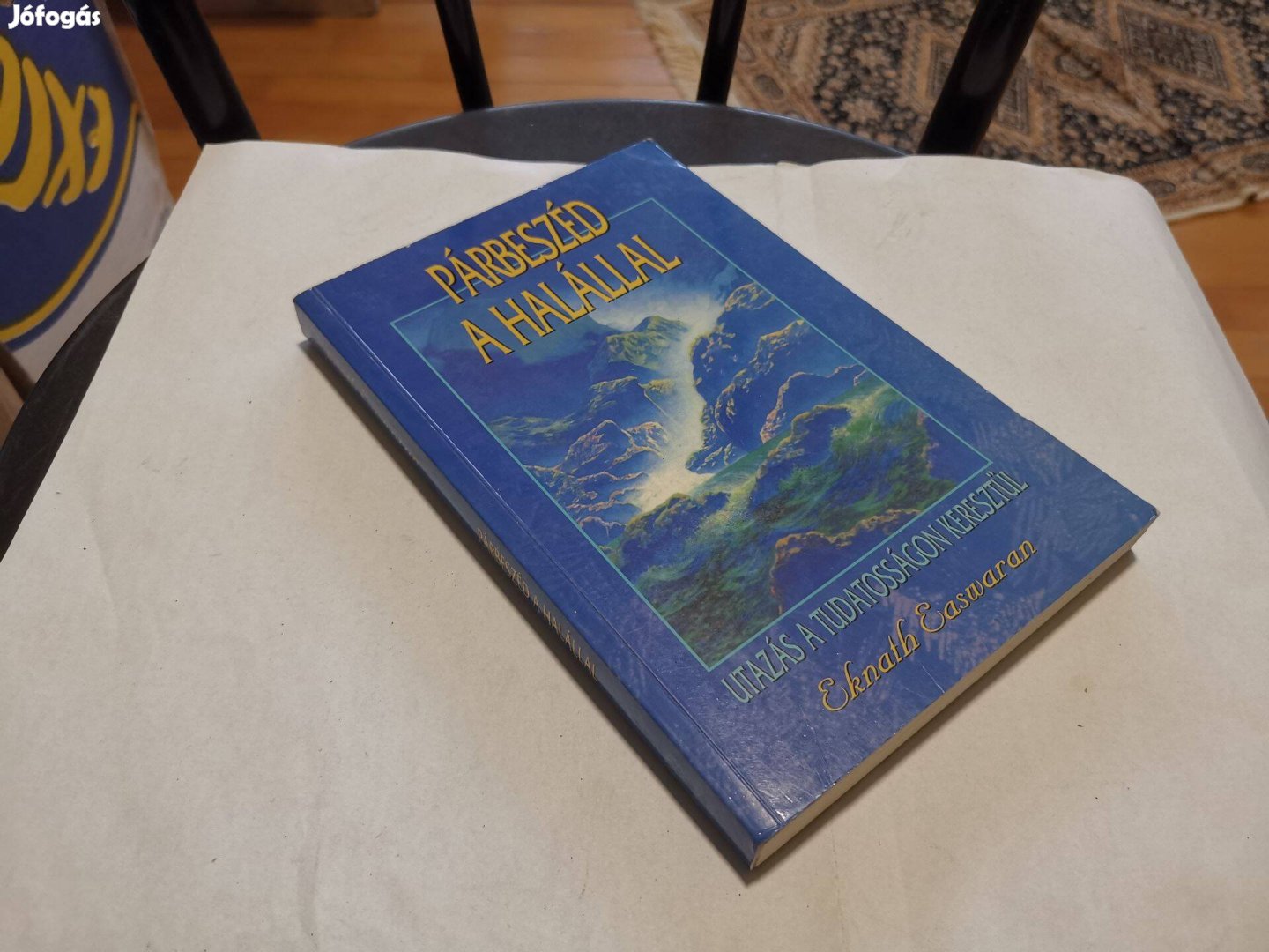 Eknath Easwaran - Párbeszéd a halállal - India és a