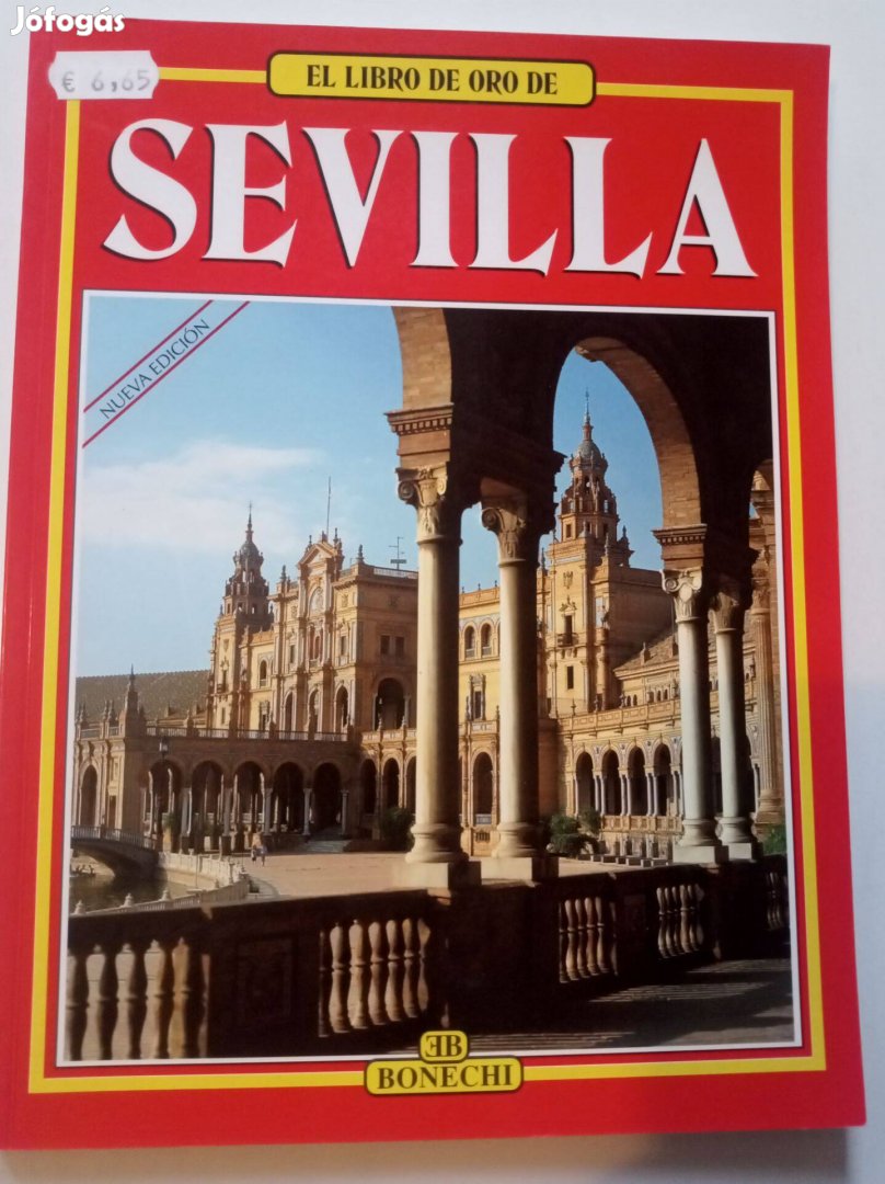 El Libro De Oro De Sevilla (spanyol nyelvű város bemutató, rengeteg ké
