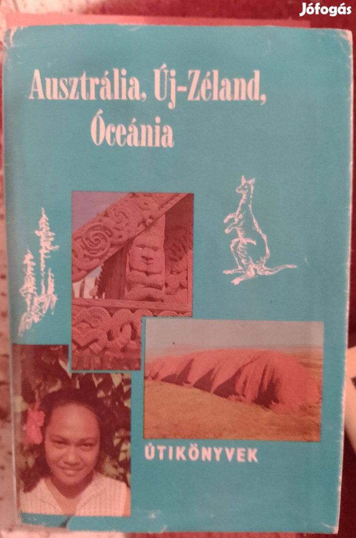 Eladó Balázs Dénes: Ausztrália,Új Zéland, Óceánia