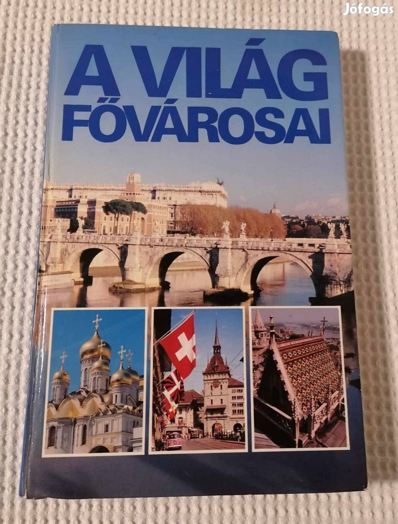 Eladó Benedek Endréné: A világ fővárosai (1986) Könyv