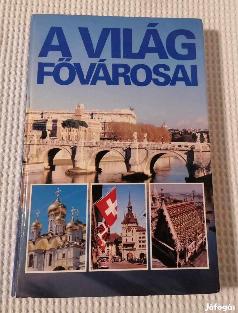 Eladó Benedek Endréné: A világ fővárosai (1986) Könyv